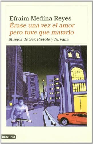 Book Érase una vez el amor pero tuve que matarlo