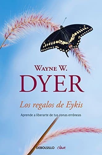 Book Los regalos de Eykis / Gifts from Eykis: Aprende a liberarte de