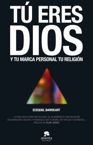 Book Tú eres Dios: Y tu marca personal tu religión