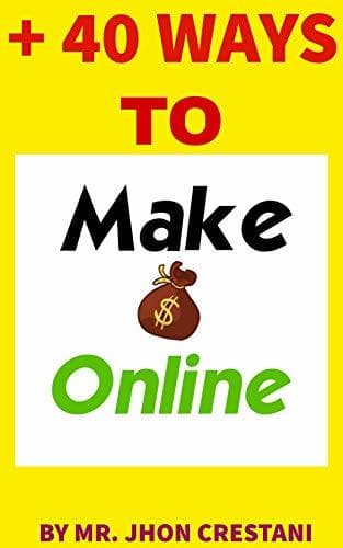 Book how to make money online in 2020: +40 different ways to make