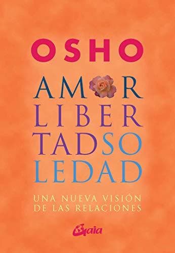 Book Amor, libertad y soledad : una nueva visión de las relaciónes: Una