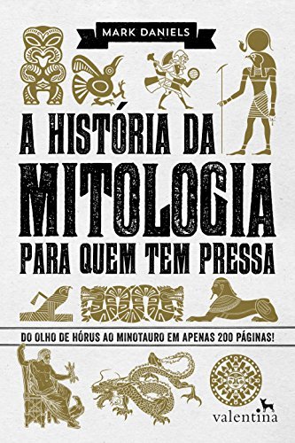 Libro A História da Mitologia Para Quem Tem Pressa