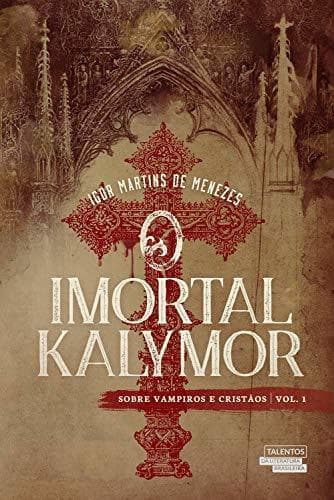 Book O Imortal Kalymor - Sobre Vampiros e Cristãos