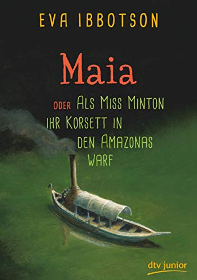 Book Maia  oder Als Miss Minton ihr Korsett in den Amazonas warf