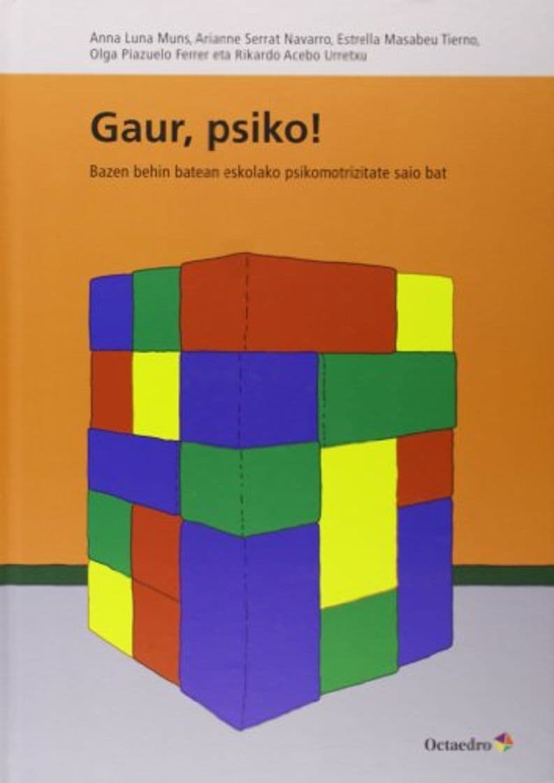 Libro Gaur, psico!: Bazen behin batean eskolako psikomotrizitate saio bat