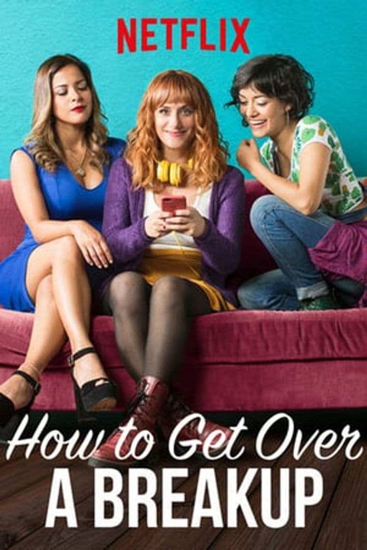 Movie How to Get Over a Breakup