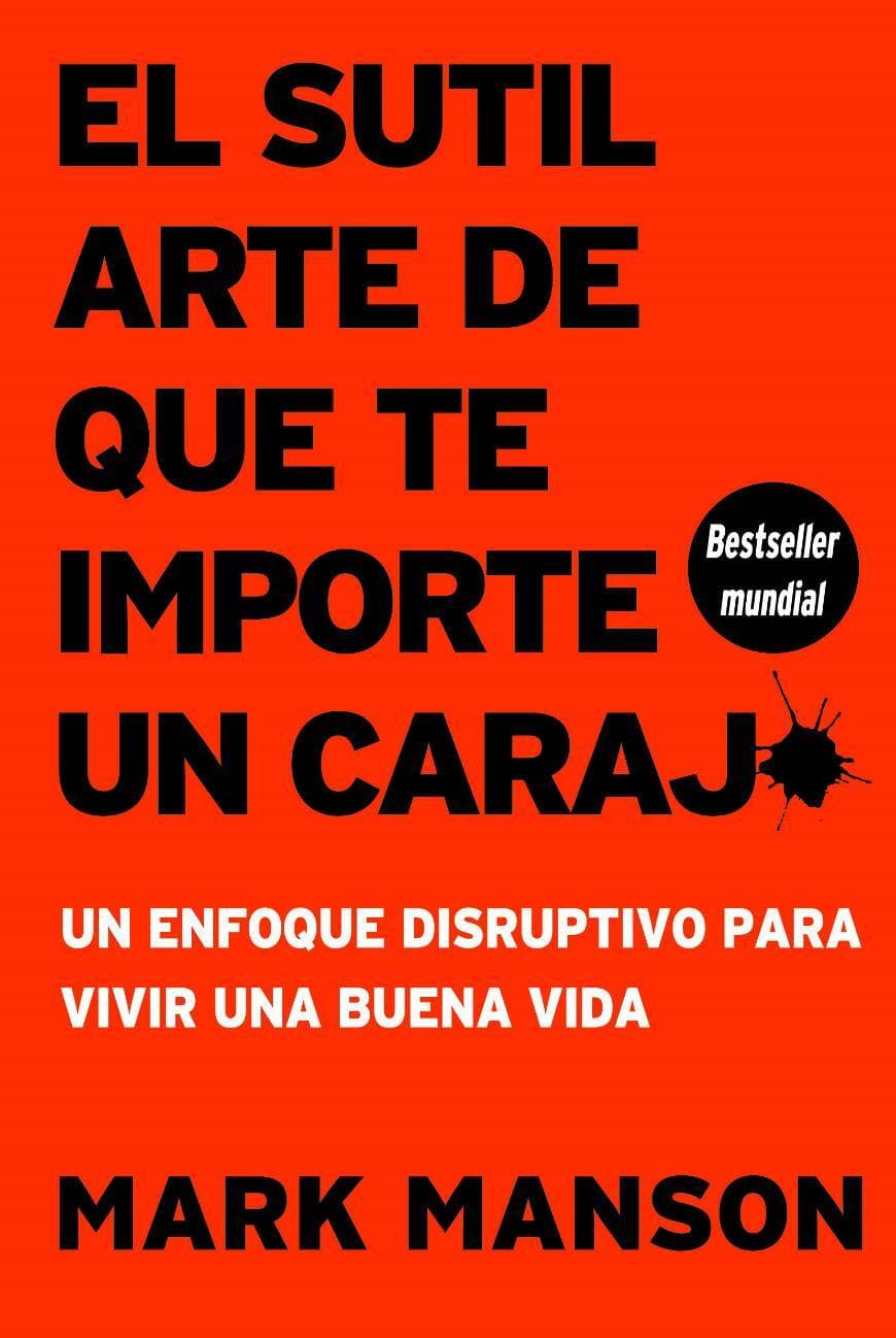 Libro El sutil arte de que te importe un carajo