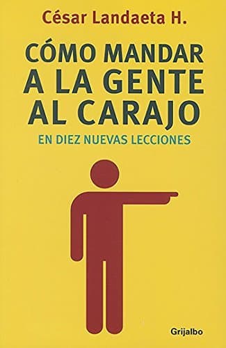 Book Como Mandar a la Gente Al Carajo En Diez