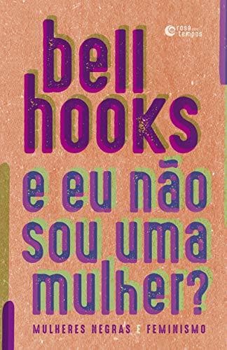 Book Eu Nao Sou Uma Mulher - Mulheres negras e feminismo