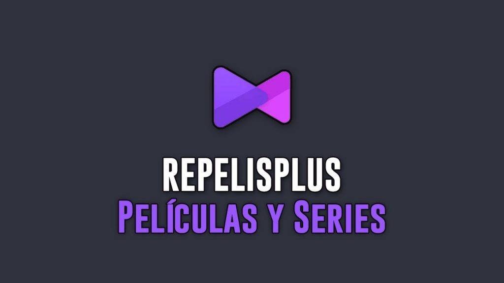 App REPELISPLUS - Películas Online en HD