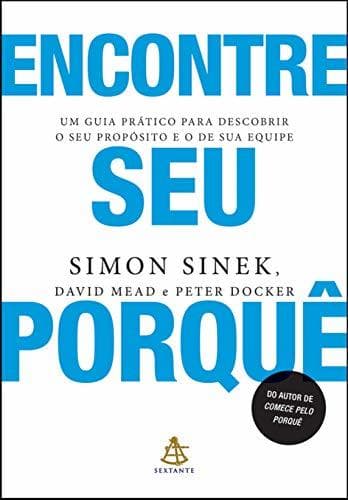 Book Encontre seu porquê: Um guia prático para descobrir o seu propósito e