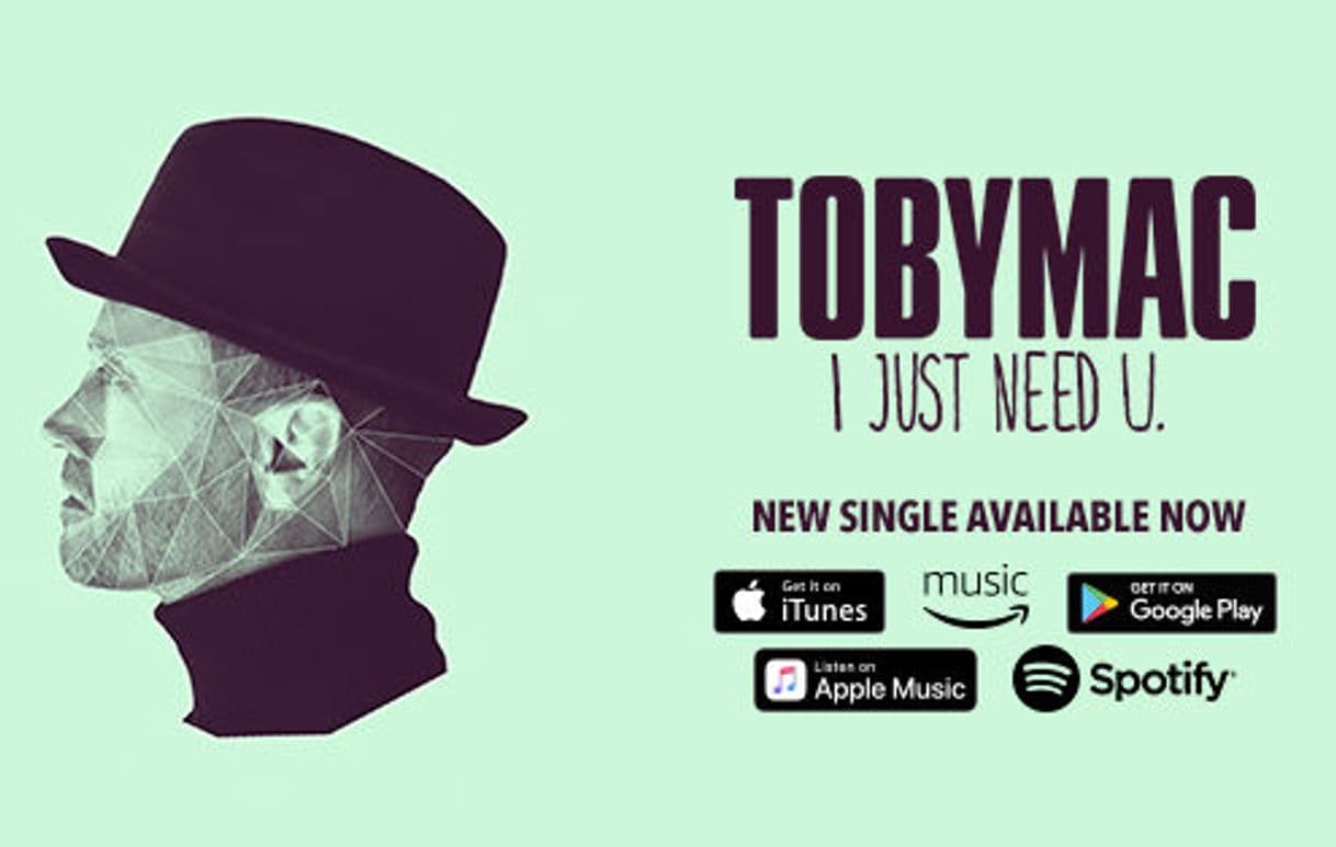 Canción I Just Need U. - TobyMac