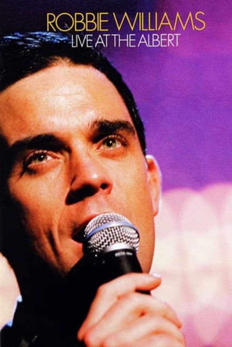 Movie Robbie Williams: Live at the Albert