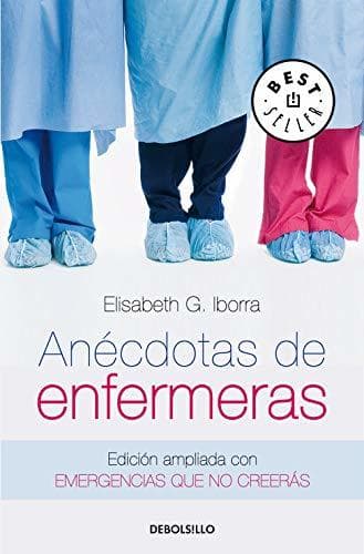 Libro Anécdotas de enfermeras: Edición ampliada con Emergencias que no creerás