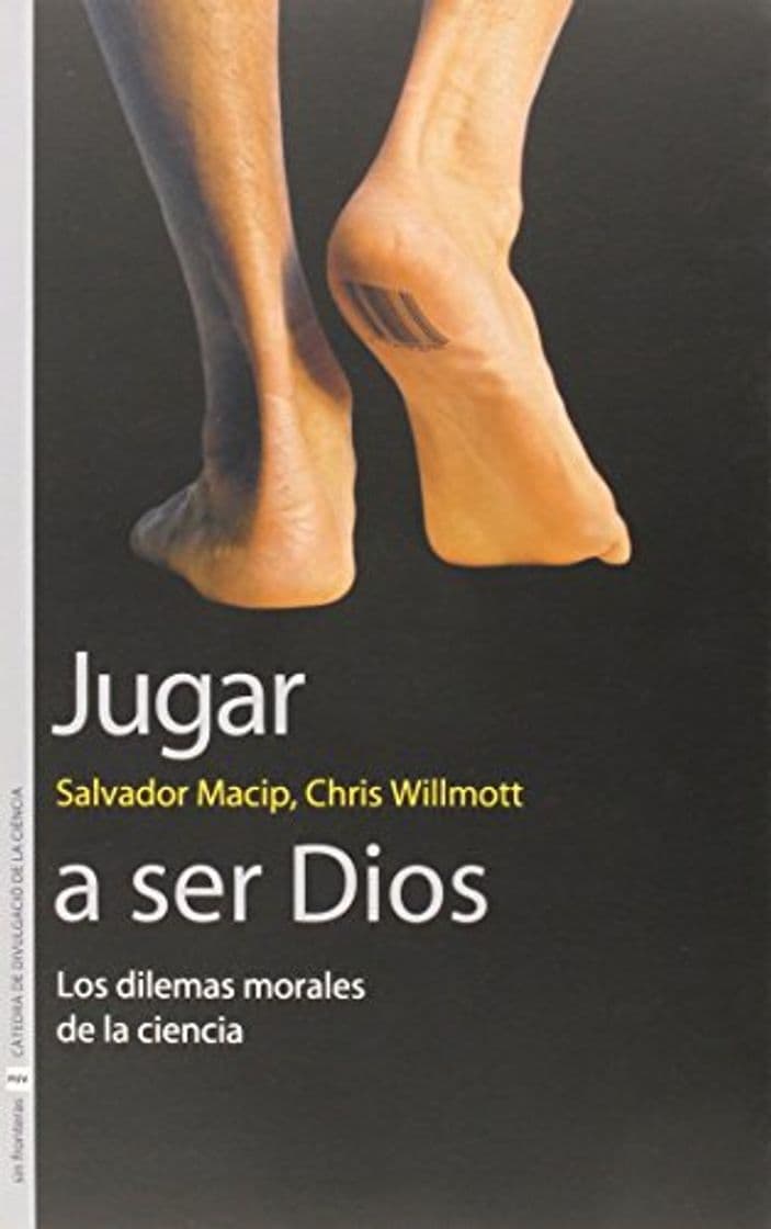 Book Jugar a ser Dios: Los dilemas morales de la ciencia