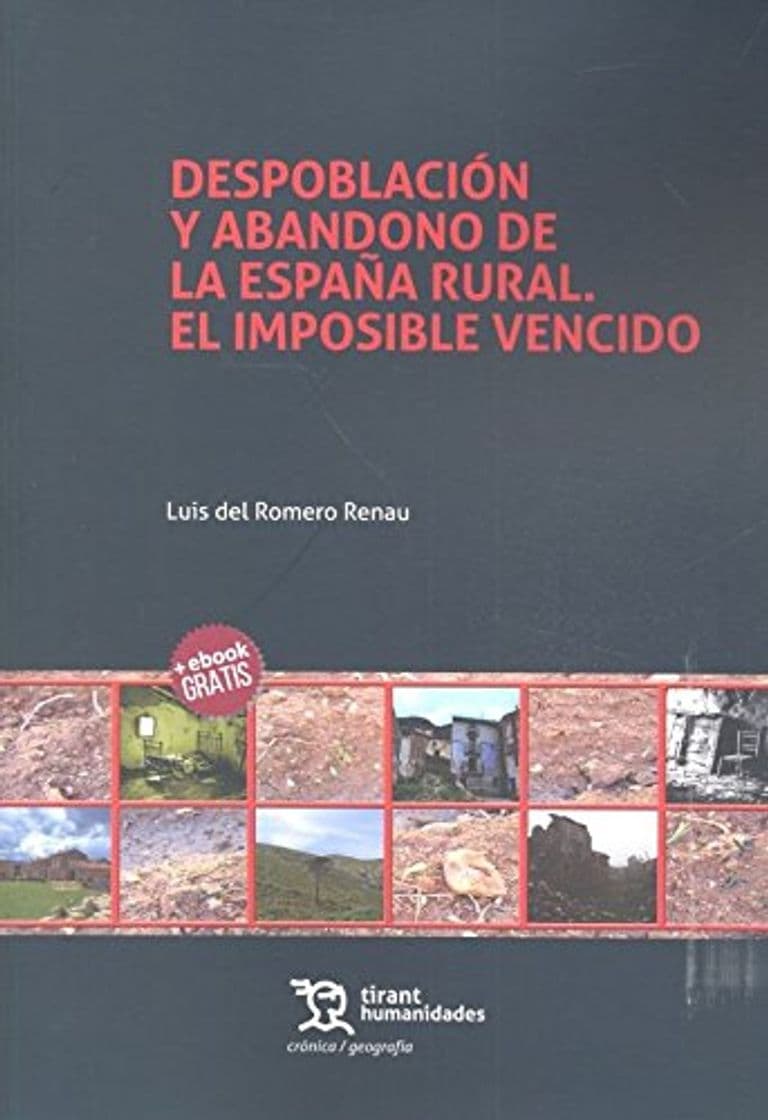 Book Despoblación y Abandono de la España Rural. El Imposible Vencido