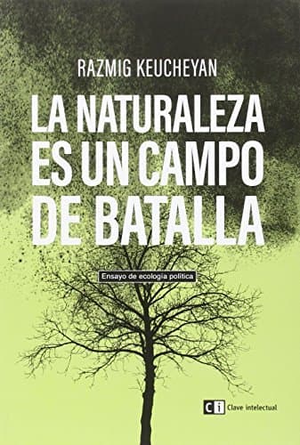 Book La naturaleza es un campo de batalla: Ensayo de ecología Política