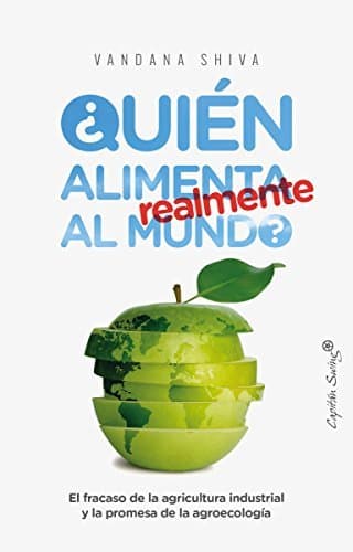 Book ¿Quién alimenta realmente al mundo?: El fracaso de la agricultura industrial y