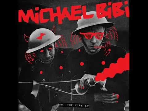 Music Got the fire, michael Bibi