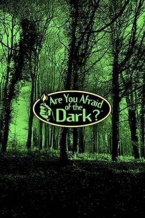 Serie Are You Afraid of the Dark?