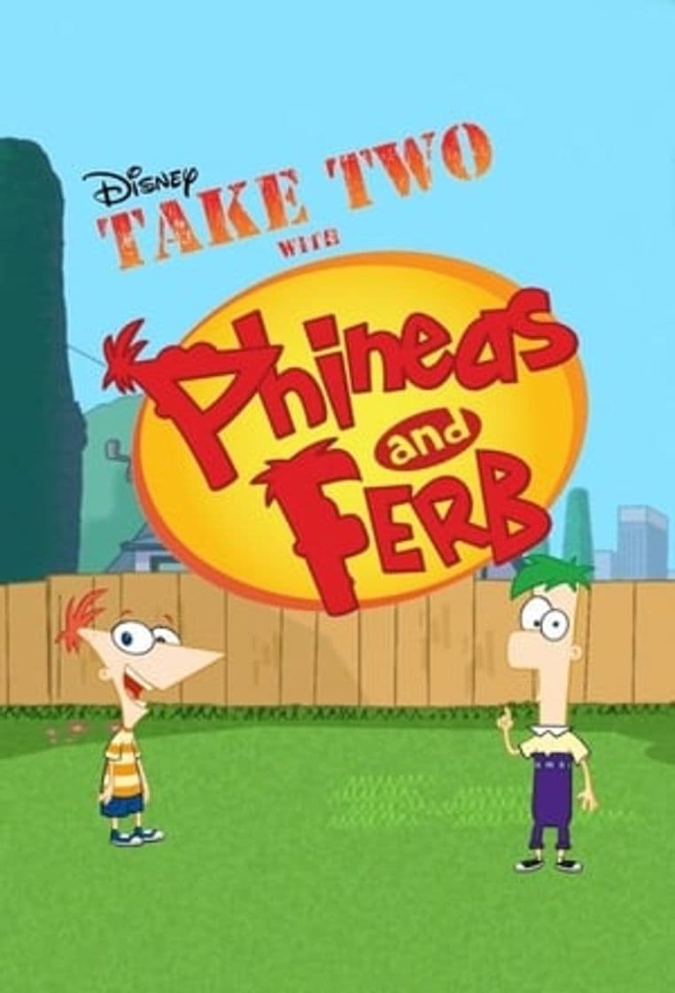 Serie Take Two with Phineas and Ferb