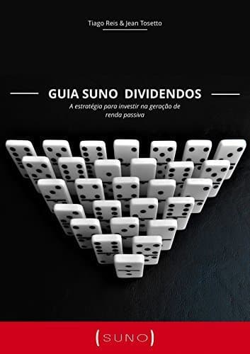 Libro Guia Suno Dividendos: A estratégia para investir na geração de renda passiva