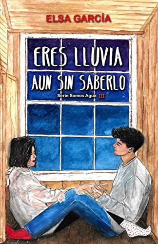 Libro Eres lluvia aun sin saberlo