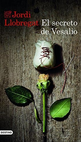 Libro El secreto de Vesalio 