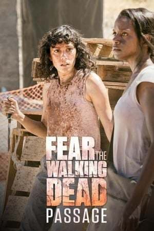 Serie Fear the Walking Dead: Passage