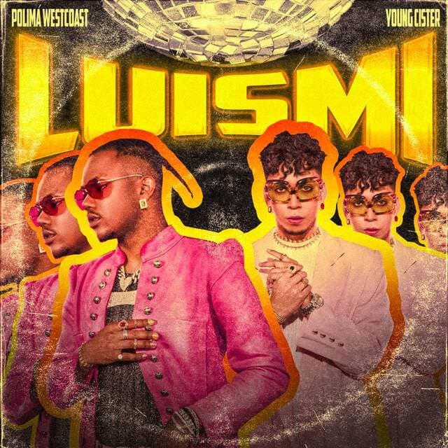 Music Polimá Westcoast, Young Cister-LuisMi