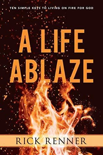 Libro A Life Ablaze: Ten Simple Keys to Living on Fire for God