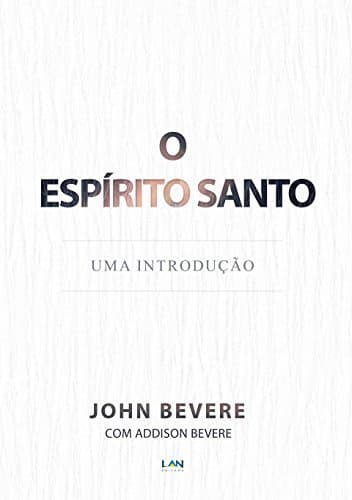 Libro O Espírito Santo: Uma Introdução