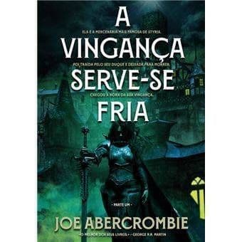 Moda A Vingança Serve-se Fria - Parte 1 - Joe Abercrombie - Fnac