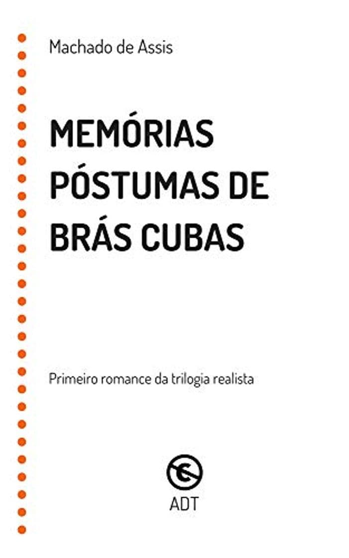 Libro Memórias Póstumas de Brás Cubas [Revisado]: Primeiro romance da trilogia realista