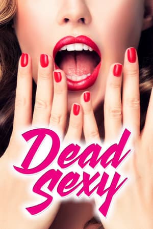 Película Dead Sexy