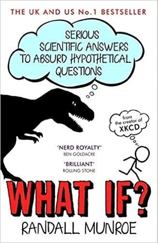 Book What If?: Serious Scientific Answers to Absurd Hypothetical Questions