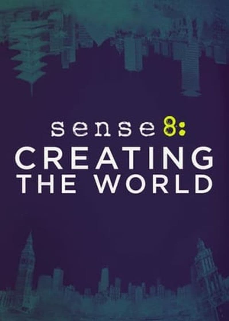 Película Sense8: Creating the World