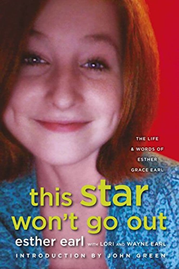 Book This Star Won't Go Out: The Life and Words of Esther Grace Earl