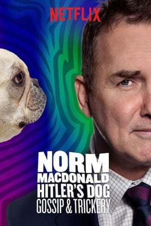 Movie Norm Macdonald: Hitler's Dog, Gossip & Trickery