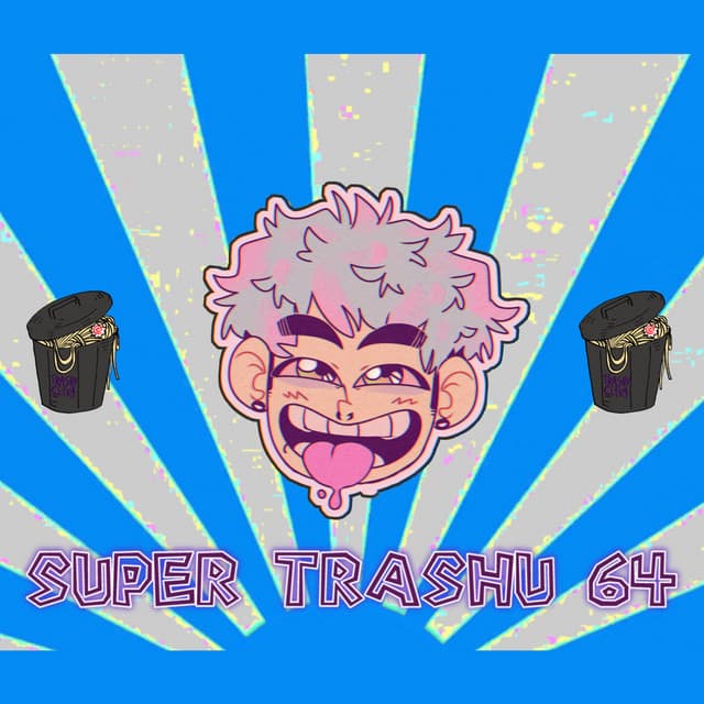 Canción Super Trashu 64