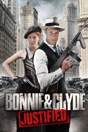 Película Bonnie & Clyde: Justified