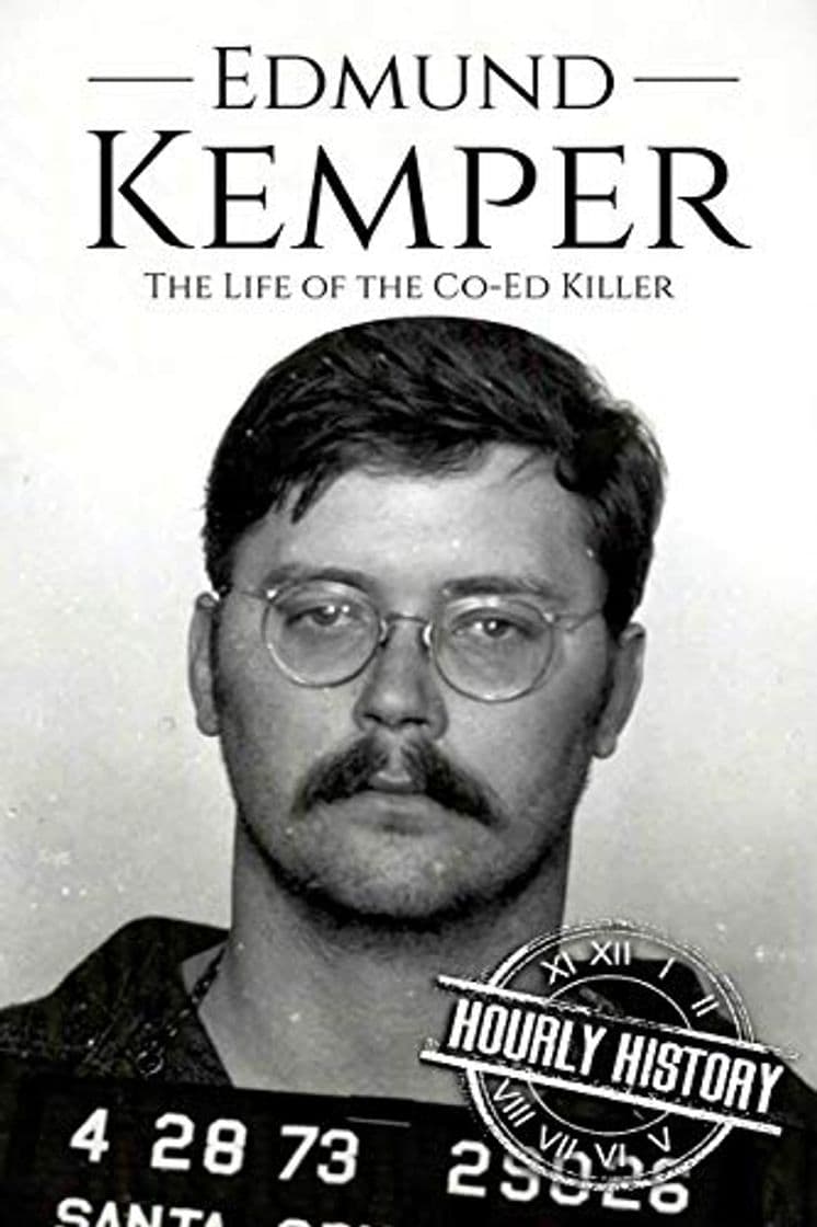 Libro Edmund Kemper: The Life of the Co-Ed Killer