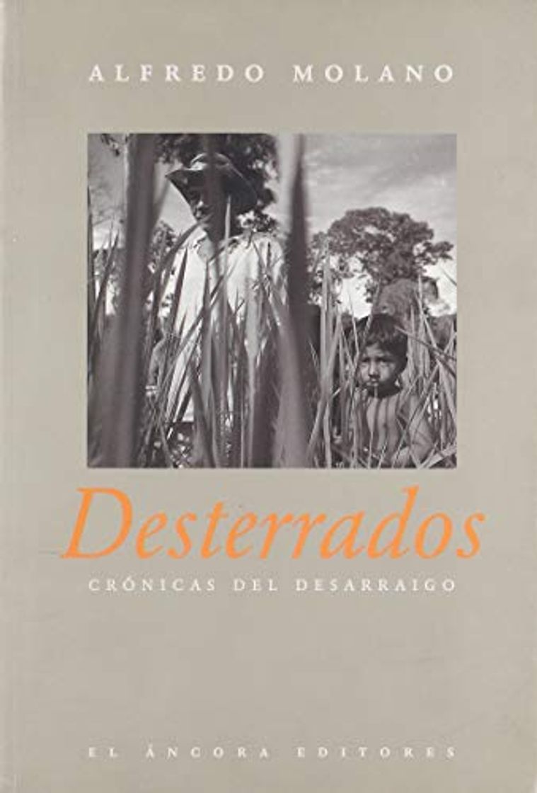 Libro Desterrados: cronicas del desarraigo