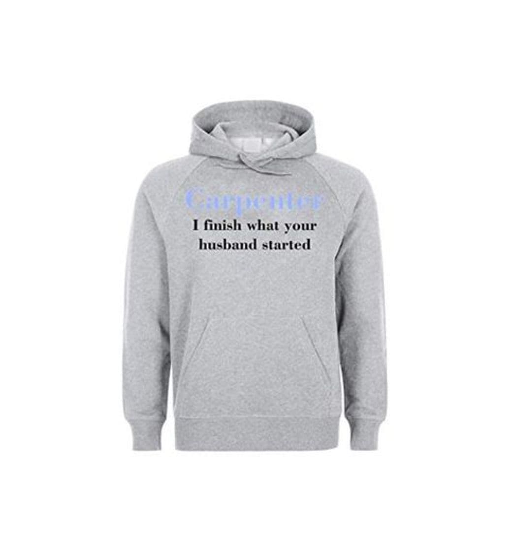 Moda Carpenter I Finish What Your Husband Started Unisex Sweatshirt Hoodie Capucha Sudadera