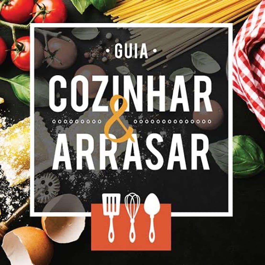 Fashion Guia COZINHAR e ARRASAR