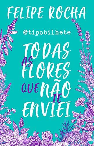 Book Todas as flores que não te enviei