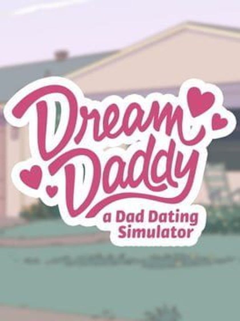 Videojuegos Dream Daddy: A Dad Dating Simulator