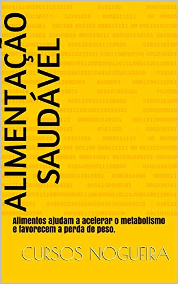 Libro ALIMENTAÇÃO SAUDÁVEL: Alimentos ajudam a acelerar o metabolismo e favorecem a perda