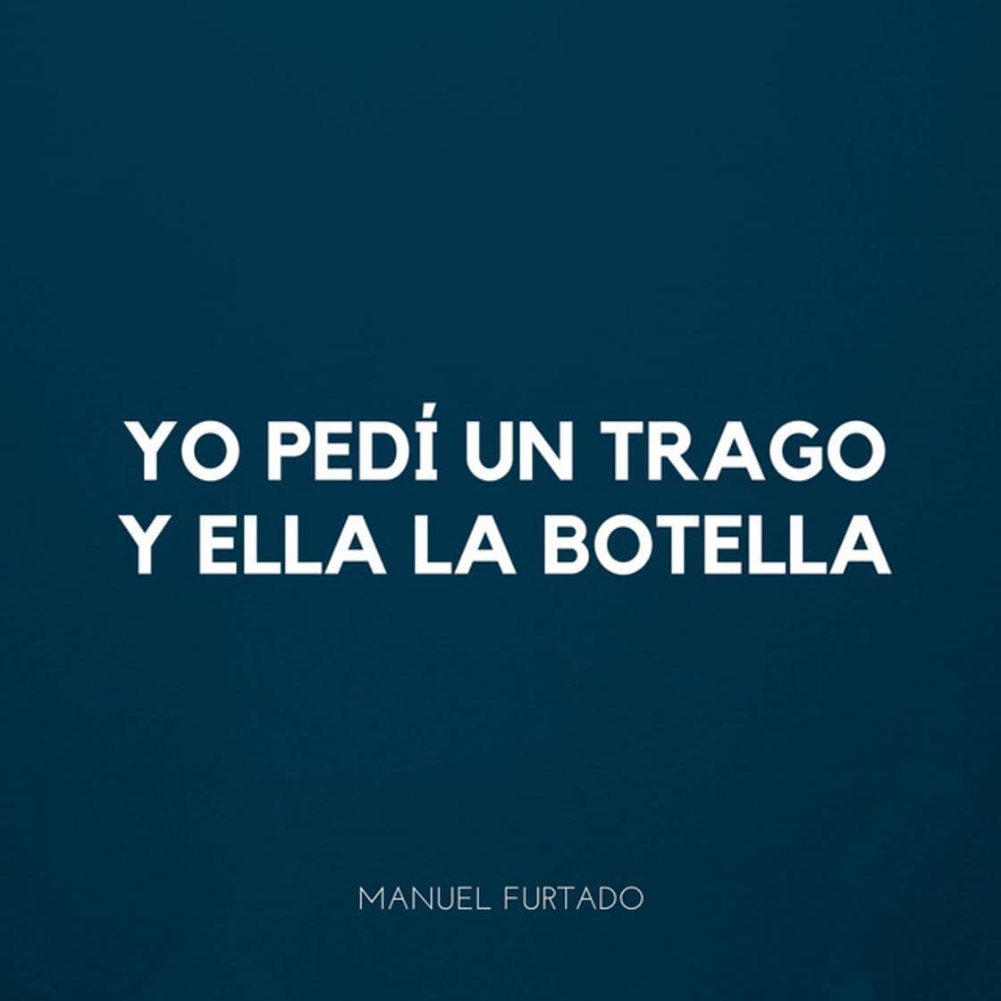 Canción Yo Pedi Un Trago y Ella La Botella