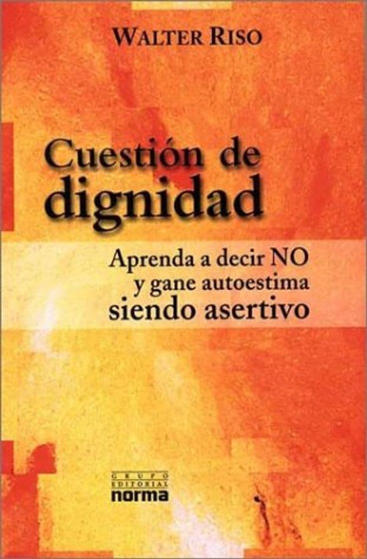 Libro Cuestion De Dignidad : Aprenda a Decir No Y Gane Autoestima Siendo